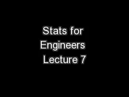 Stats for Engineers Lecture 7