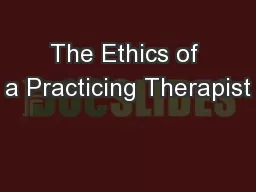 The Ethics of a Practicing Therapist