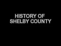 HISTORY OF SHELBY COUNTY