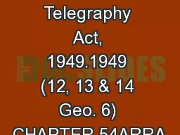Wireless Telegraphy Act, 1949.1949 (12, 13 & 14 Geo. 6) CHAPTER 54ARRA