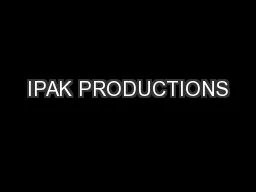 IPAK PRODUCTIONS