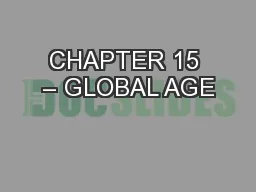 CHAPTER 15 – GLOBAL AGE