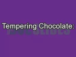 Tempering Chocolate: