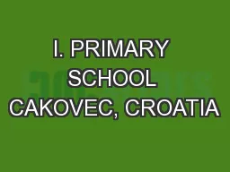 I. PRIMARY SCHOOL CAKOVEC, CROATIA