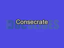 Consecrate