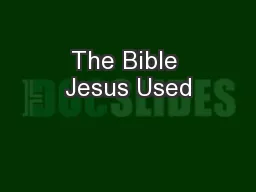 The Bible Jesus Used