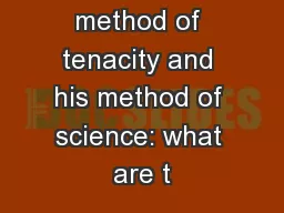 Peirce’s method of tenacity and his method of science: what are t