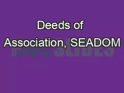 Deeds of Association, SEADOM