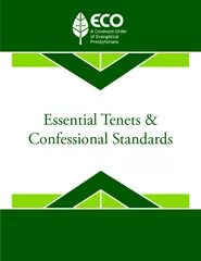 Essential Tenets & Confessional Standards
