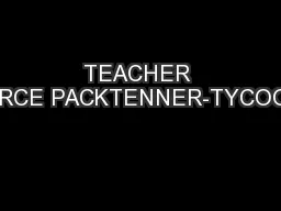 TEACHER RESOURCE PACKTENNER-TYCOON.ORG