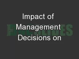 Impact of Management Decisions on