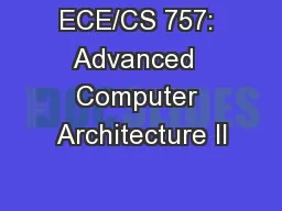 ECE/CS 757: Advanced  Computer Architecture II