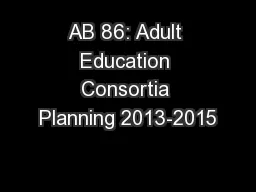 AB 86: Adult Education Consortia Planning 2013-2015