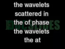 angle of of the wavelets scattered in the of phase the wavelets the at