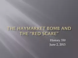The Haymarket Bomb and the “Red Scare”