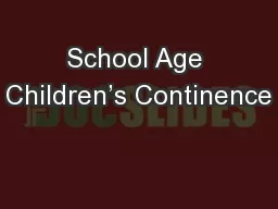 School Age Children’s Continence