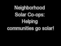 Neighborhood Solar Co-ops: Helping communities go solar!