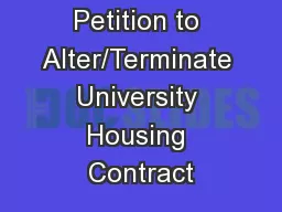 Petition to Alter/Terminate University Housing Contract��HIO 127/13