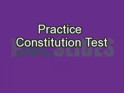 Practice Constitution Test