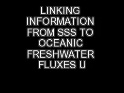 LINKING INFORMATION FROM SSS TO OCEANIC FRESHWATER FLUXES U