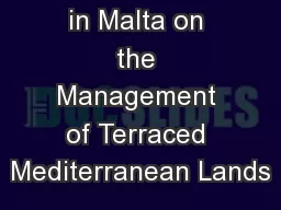 Experiences in Malta on the Management of Terraced Mediterranean Lands