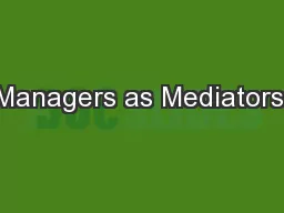 Managers as Mediators: