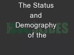 The Status and Demography of the