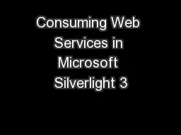 Consuming Web Services in Microsoft Silverlight 3