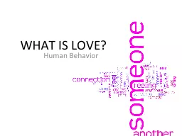 WHAT IS LOVE?