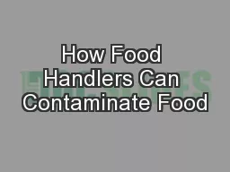 How Food Handlers Can Contaminate Food