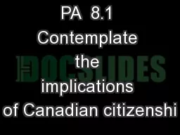 PA  8.1 Contemplate the implications of Canadian citizenshi