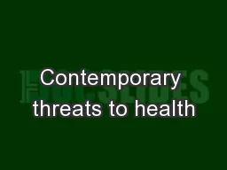 Contemporary threats to health