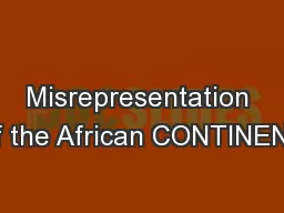 Misrepresentation of the African CONTINENT