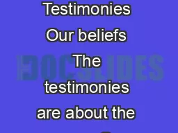 The Quaker Testimonies Our beliefs The testimonies are about the way Q