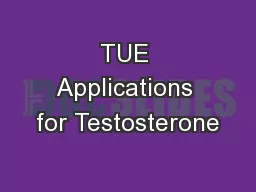 TUE Applications for Testosterone