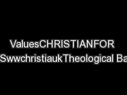 ValuesCHRISTIANFOR SCHOOLSwwchristiaukTheological Background