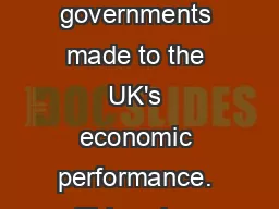 that her governments made to the UK's economic performance. This colum