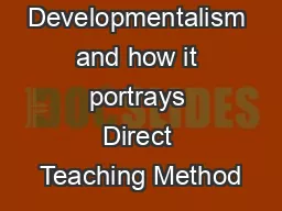 Developmentalism and how it portrays Direct Teaching Method