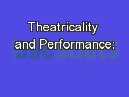 Theatricality and Performance: