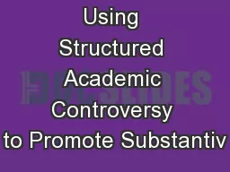 Using Structured Academic Controversy to Promote Substantiv