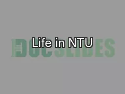 Life in NTU