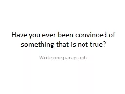 Have you ever been convinced of something that is not true?