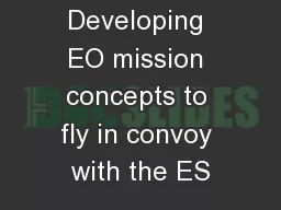 Developing EO mission concepts to fly in convoy with the ES
