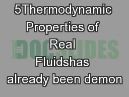Chapter 5Thermodynamic Properties of Real Fluidshas already been demon