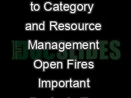 INDUSTRIAL RESOURCE MANAGEMENT BURNING RESPECT THE USE OF FIRE A Guide to Category  and