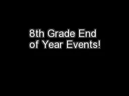 8th Grade End of Year Events!