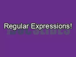 Regular Expressions!