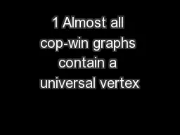 1 Almost all cop-win graphs contain a universal vertex