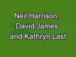 Neil Harrison, David James and Kathryn Last