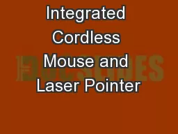 Integrated Cordless Mouse and Laser Pointer